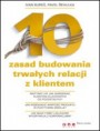 10 zasad budowania trwałych relacji z klientem