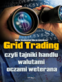 Grid Trading, czyli tajniki handlu walutami oczami weterana